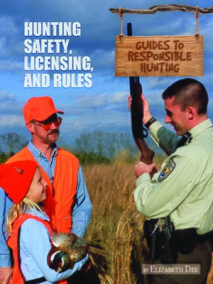 cover image of Hunting Safety, Licensing, and Rules